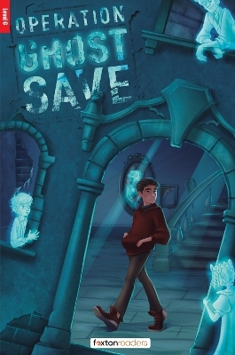 Operation Ghost Save - Foxton Reader Level-6 (2300 Headwords B2/C1) with free online AUDIO - Foxton Books, Steve Martin