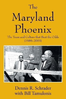 The Maryland Phoenix - Dennis R Schrader