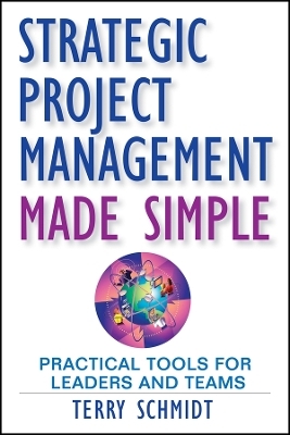 Strategic Project Management Made Simple – Practical Tools for Leaders and Teams