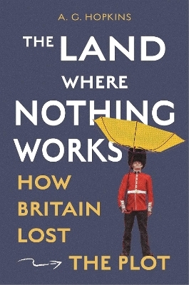 The Land Where Nothing Works - A. G. Hopkins