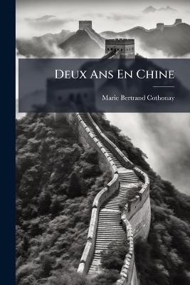 Deux Ans En Chine