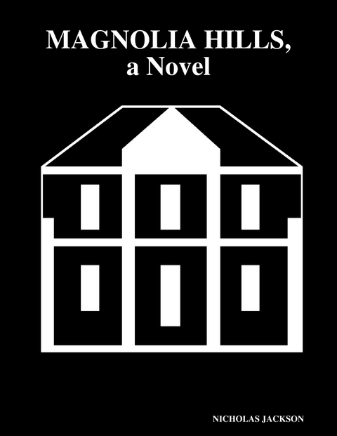 Magnolia Hills, a Novel -  Nicholas Jackson