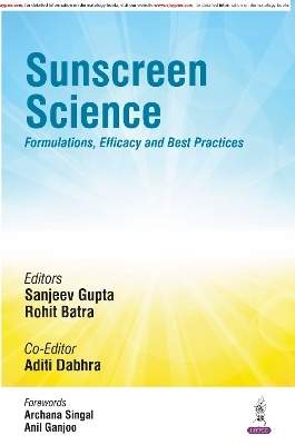 Sunscreen Science - Sanjeev Gupta, Rohit Batra, Aditi Dabhra