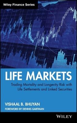 Life Markets – Trading Mortality and Longevity Risk with Life Settlements and Linked Securities