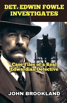 Det. Edwin Fowle Investigates