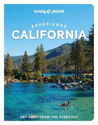 Lonely Planet Experience California -  Lonely Planet, Alexis Averbuck, Alison Bing, Shawn Forno, Ryan Ver Berkmoes