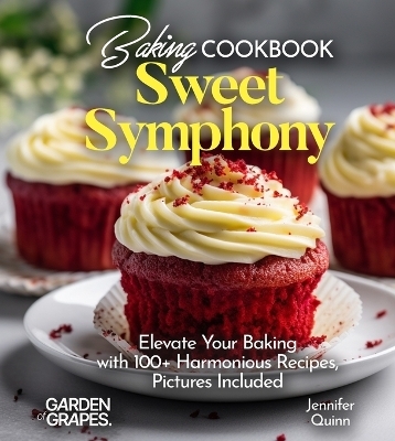 Baking Cookbook Sweet Symphony - Jennifer Quinn