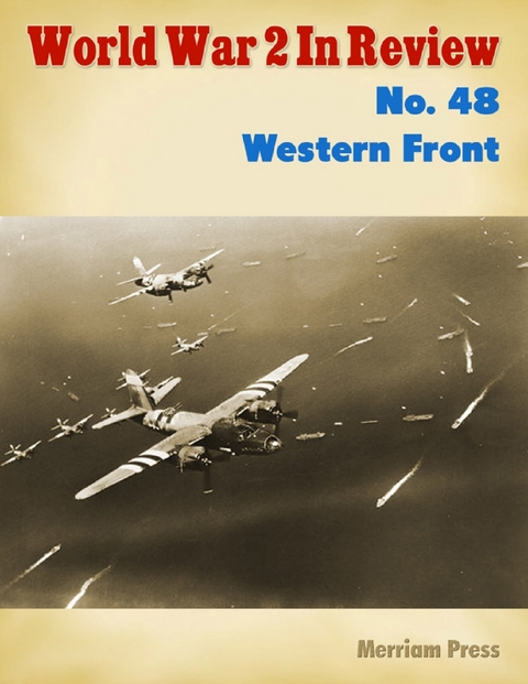 World War 2 In Review No. 48: Western Front -  Merriam Press