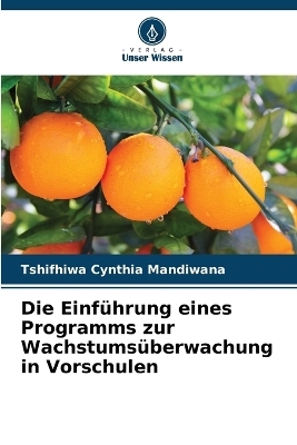 Die Einführung eines Programms zur Wachstumsüberwachung in Vorschulen