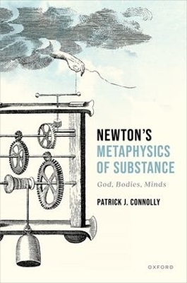 Newton's Metaphysics of Substance - Patrick J. Connolly