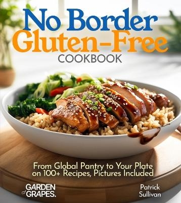 No Border Gluten-Free Cookbook - Patrick Sullivan