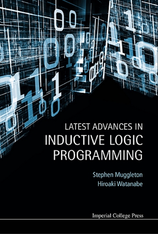 LATEST ADVANCES IN INDUCTIVE LOGIC PROGRAMMING