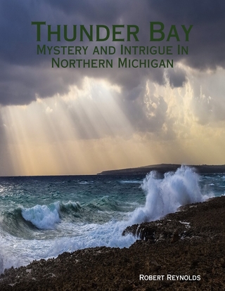 Thunder Bay: Mystery and Intrigue In Northern Michigan