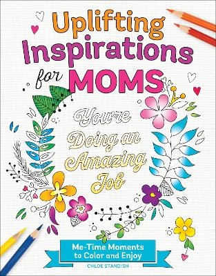 Uplifting Inspirations for Moms - Chloe Standish