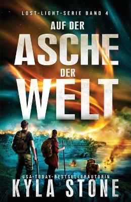 Auf Der Asche Der Welt - Kyla Stone