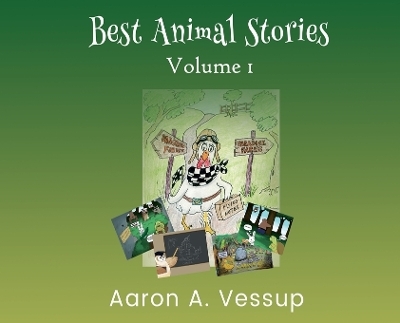 Best Animal Stories - Volume I - Aaron A Vessup