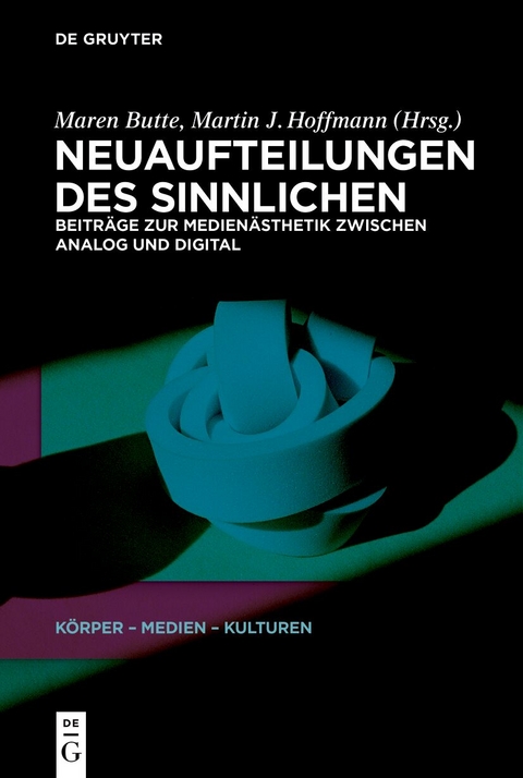 Neuaufteilungen des Sinnlichen - 