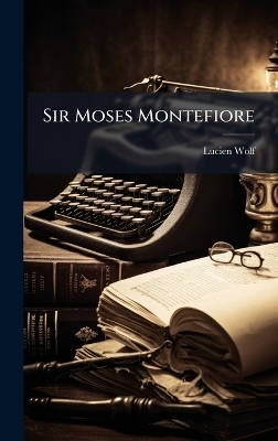 Sir Moses Montefiore