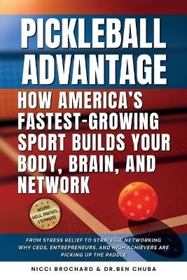 The Pickleball Advantage - Dr Ben Chuba, Nicci Brochard