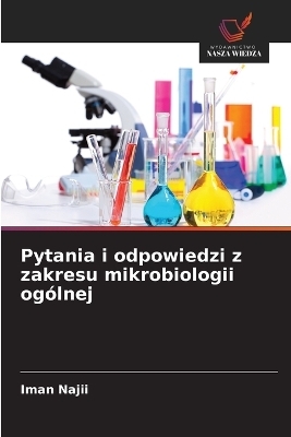 Pytania i odpowiedzi z zakresu mikrobiologii ogólnej
