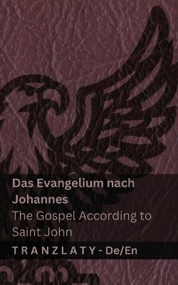 Das Evangelium nach Johannes / The Gospel According to Saint John (Die Bibel / The Bible) -  KJV