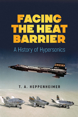 Facing the Heat Barrier -  T.A. Heppenheimer