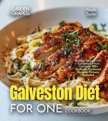Galveston Diet for One Cookbook - Noah Taylor