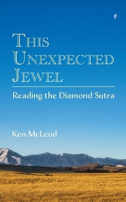 This Unexpected Jewel - Ken McLeod