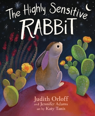 The Highly Sensitive Rabbit - Judith Orloff, Jennifer Adams