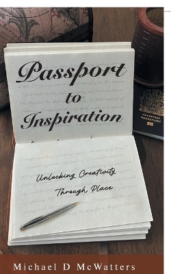 Passport to Inspiration - Michael D McWatters