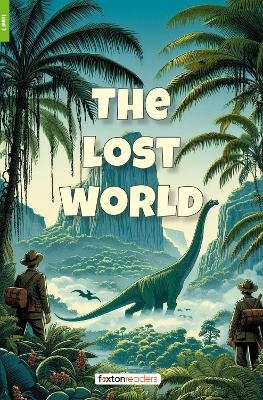 The Lost World - Foxton Reader Level-1 (400 Headwords A1/A2) with free online AUDIO - Foxton Books, Sir Arthur Conan Doyle