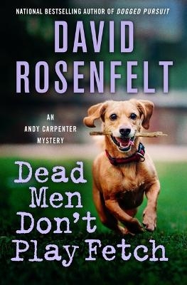 Dead Men Don't Play Fetch - David Rosenfelt