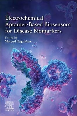 Electrochemical Aptamer-Based Biosensors for Disease Biomarkers - 