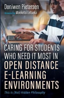 Caring for Students Who Need It Most in Open Distance E-Learning Environments