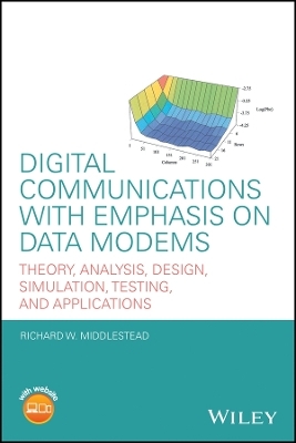 Digital Communications with Emphasis on Data Modems – Theory, Analysis, Design, Simulation, Testing, and Applications - RW Middlestead