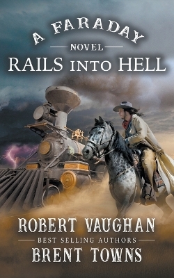 Rails Into Hell - Robert Vaughan, Brent Towns