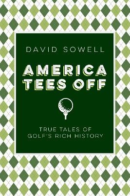 America Tees Off - David Sowell