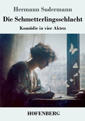Die Schmetterlingsschlacht - Hermann Sudermann