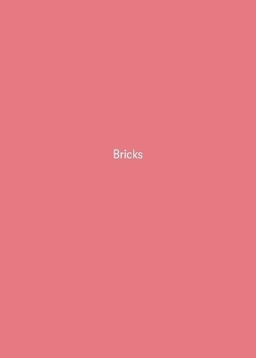 Bricks