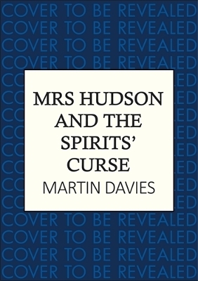 Mrs Hudson and the Spirits' Curse - Martin Davies