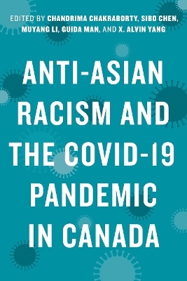 Anti-Asian Racism and the COVID-19 Pandemic in Canada