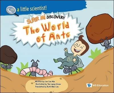 The World Of The Ants: Super Mi Discovery - Cee Mia Cee