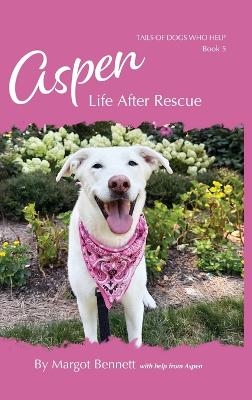 Aspen, Life After Rescue - Margot Bennett