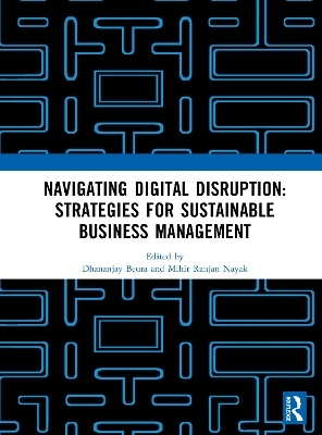Navigating Digital Disruption: Strategies for sustainable business management