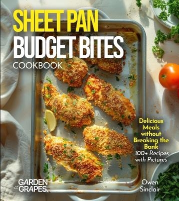 Sheet Pan Budget Bites Cookbook - Alexander Sinclair