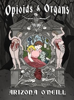 Opioids and Organs - Arizona O'Neill