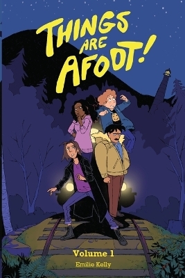 Things Are Afoot! Volume 1 - Emilie Kelly