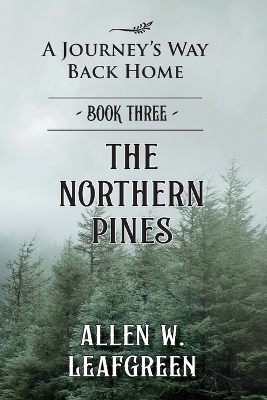 The Northern Pines - Allen W Leafgreen