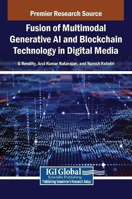 Fusion of Multimodal Generative AI and Blockchain Technology in Digital Media