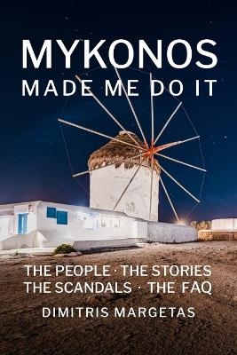 MYKONOS MADE ME DO IT - Dimitris Margetas
